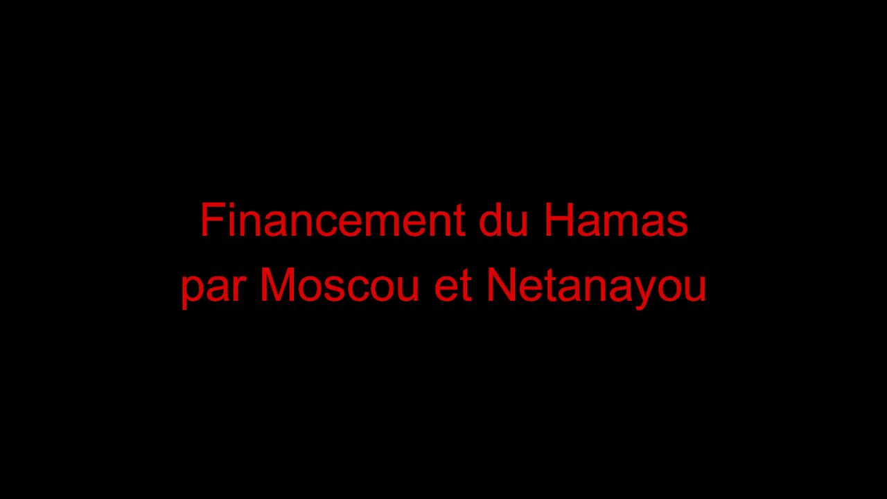 Financement du Hamas par Moscou et Netanayou