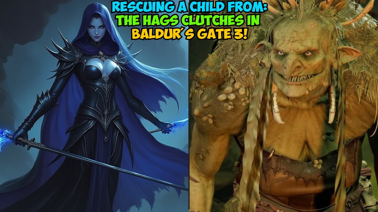 Rescuing a CHILD from The Hags Clutches in Baldur's Gate 3!