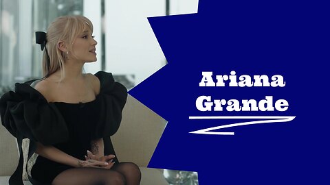 Ariana Grande