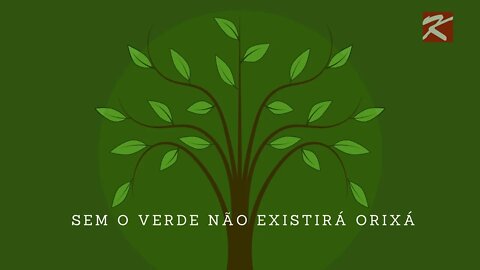 Sem o verde não existirá Orixá