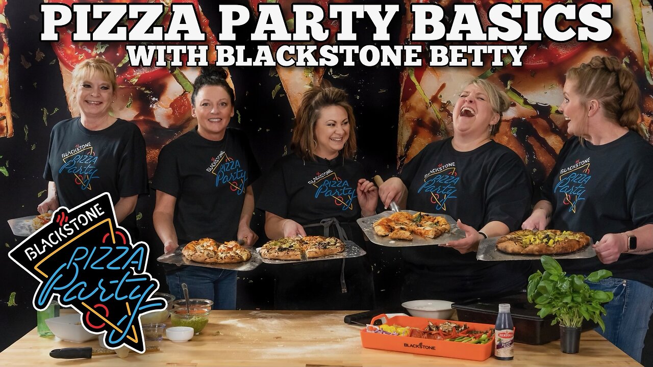 Pizza Party Basics with Blackstone Betty | Blackstone Pizza Oven