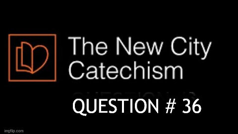 The New City Catechism Question # 36: What do we believe about the Holy Spirit?
