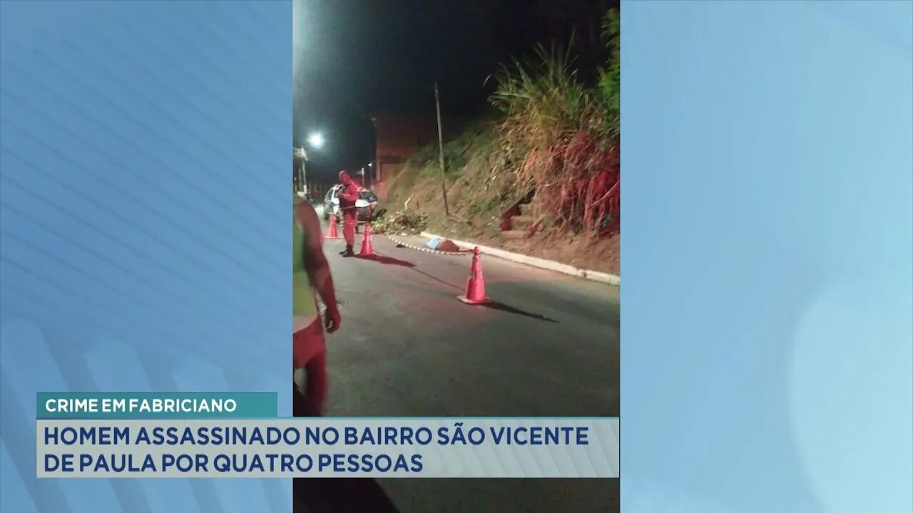 Crime em Fabriciano: Homem assassinado no bairro São Vicente de Paula por 4 pessoas.