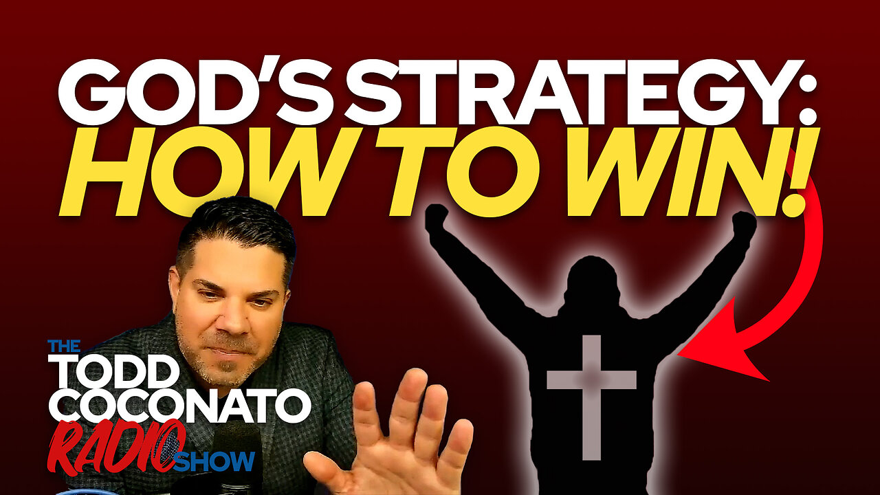 🙏 "God's Strategy For This Hour: How To Win!" • Todd Coconato 🎤 Radio Show 🙏