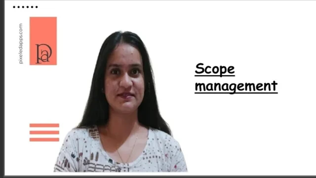 Scope of management | Importance's of scope management | Stages of scope management | Pixeled Apps