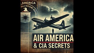 Air America, CIA, Heroin Drug Trade, deepdive into a grand conspiracy