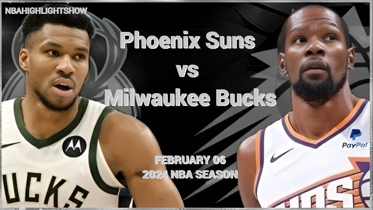 Phoenix Suns vs Milwaukee Bucks Full Game Highlights | Feb 6 | 2024 NBA Season