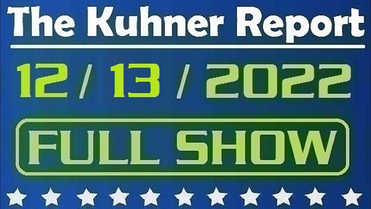 The Kuhner Report 12/13/2022 [FULL SHOW] Hunter Biden assembling team of lawyers to combat Republican investigations