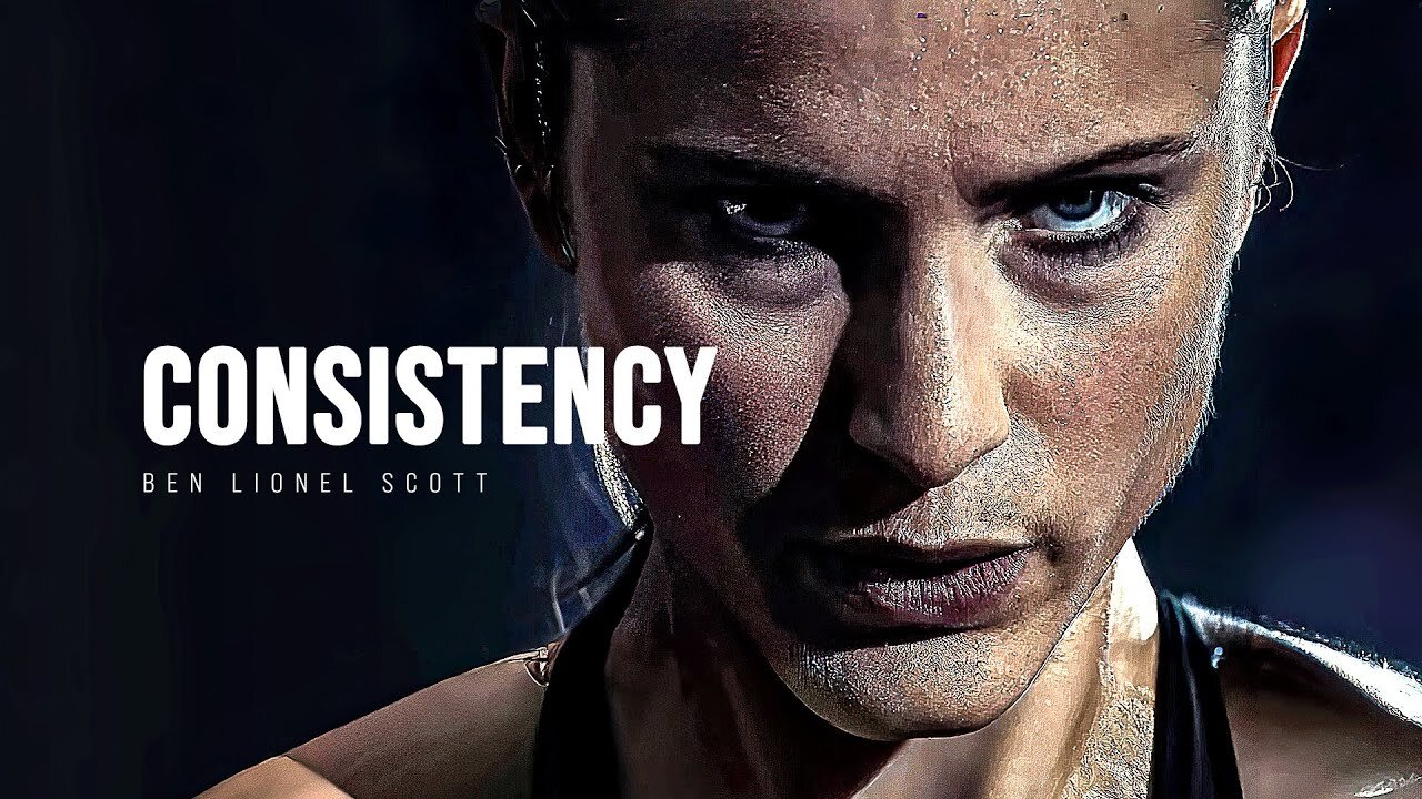 CONSISTENCY - Motivational Speech