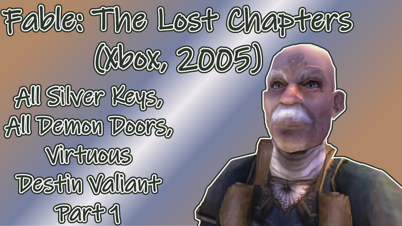 Fable: The Lost Chapters (Xbox, 2005) Longplay - Destin Valiant part 1 (No Commentary)