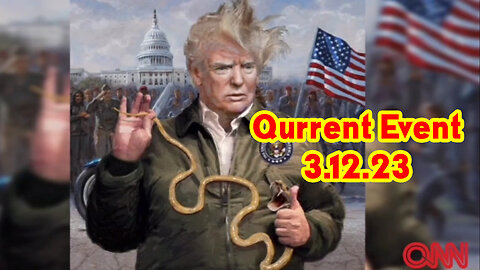 Qurrent Events 3.12.23 - Pray For President Trump