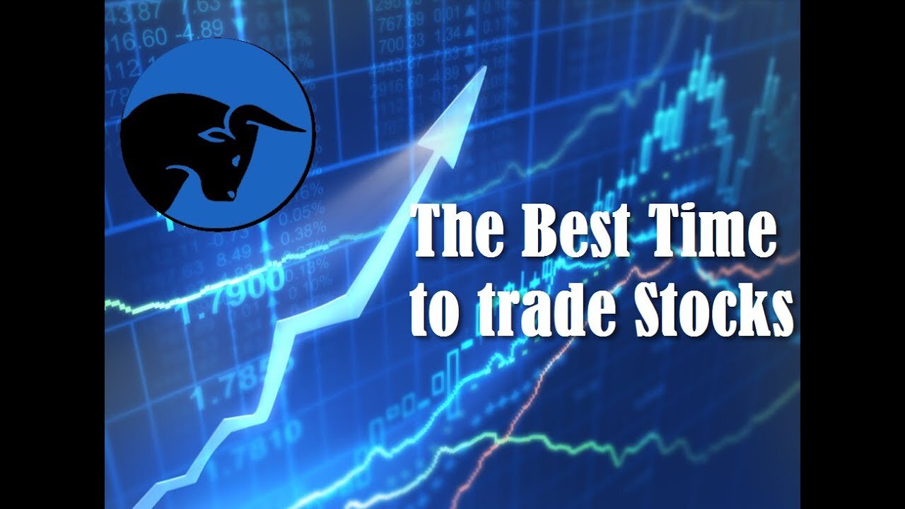 The Best time to trade Stocks