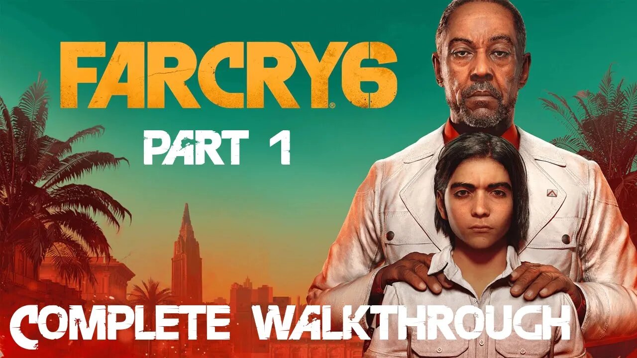 Far cry 6: Who's the dictator? Complete gameplay Part 1