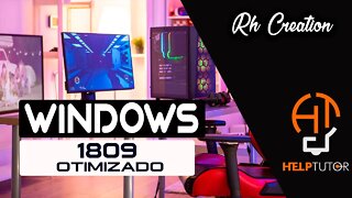 WINDOWS 10 X64 1809 SUPER OTIMIZADO GAMER