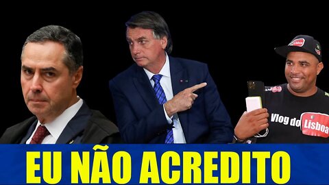 AGORA!! Por essa nem BOLSONARO imaginava - Barroso é chamado de mentiroso