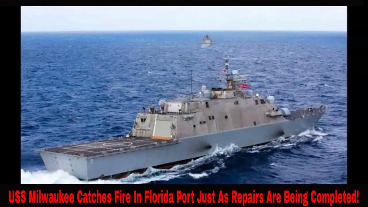 USS Milwaukee Catches Fire In Florida Port Just As Repairs Are Being Completed!
