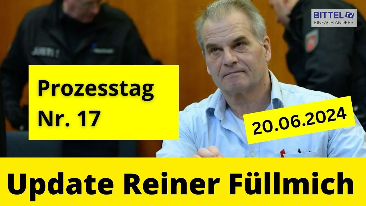 Reiner Fuellmich - Update - 17. Prozesstag - 20.06.2024