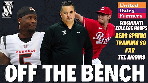 Reds Spring Training. Tee Higgins Tag. Cincinnati College Hoops FIASCO | OTB presented by UDF