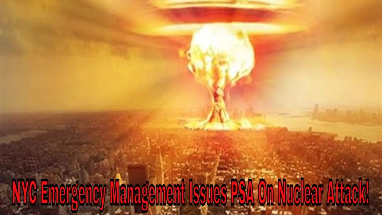 NYC Emergency Management Issues Nuclear Preparedness PSA Which Is More Than A Joke!