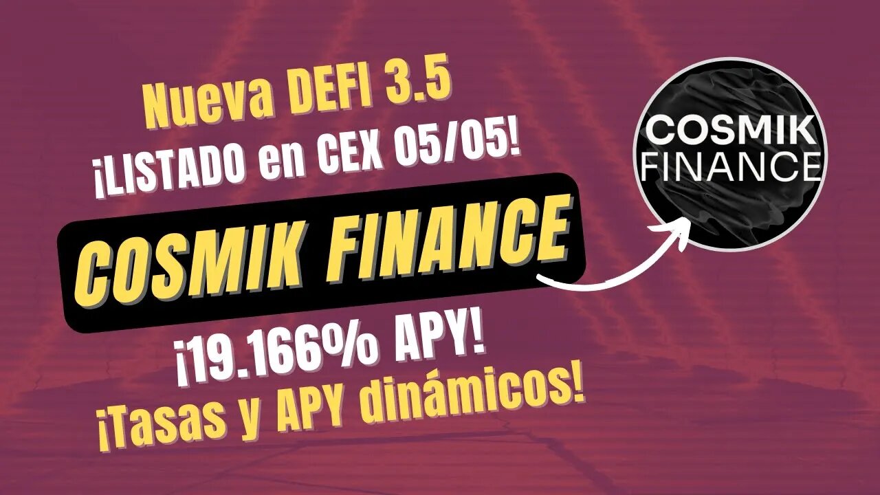 COSMIK FINANCE 🤑🤑 19.166% APY variable ¡Tasas y APY regulables! DEFI 3.5 en la BSC