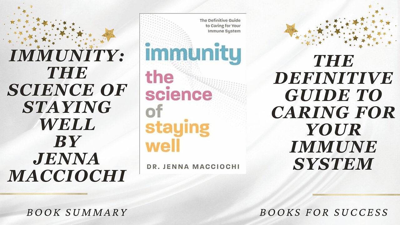 ‘Immunity’ by Dr. Macciochi. The Science of Staying Well. The Guide to Caring for Your Immune System