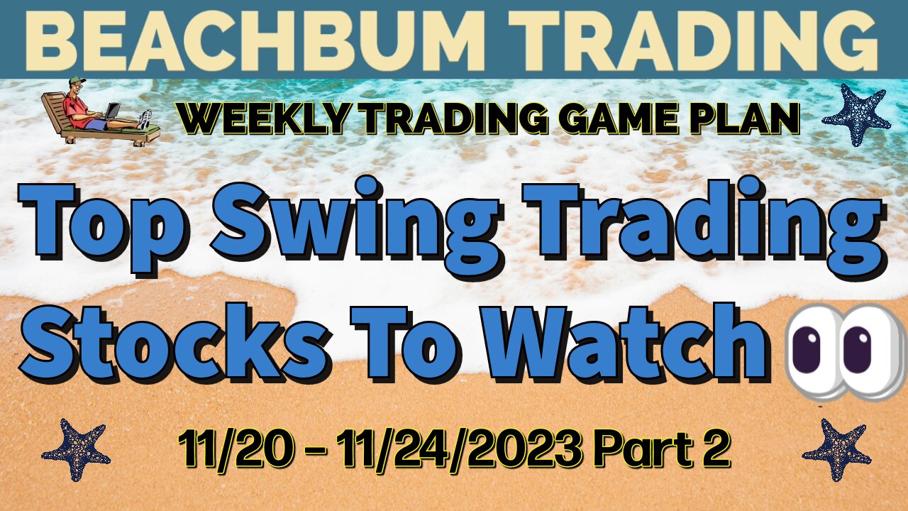 Top Swing Trading Stocks to Watch 👀 | 11/20 – 11/24/23 | WEAT LAND O TECS DRN JEPI LTC MJ MP & More