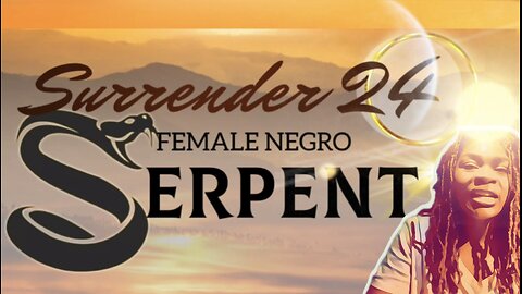 Surrender 24:Female Negro Serpent