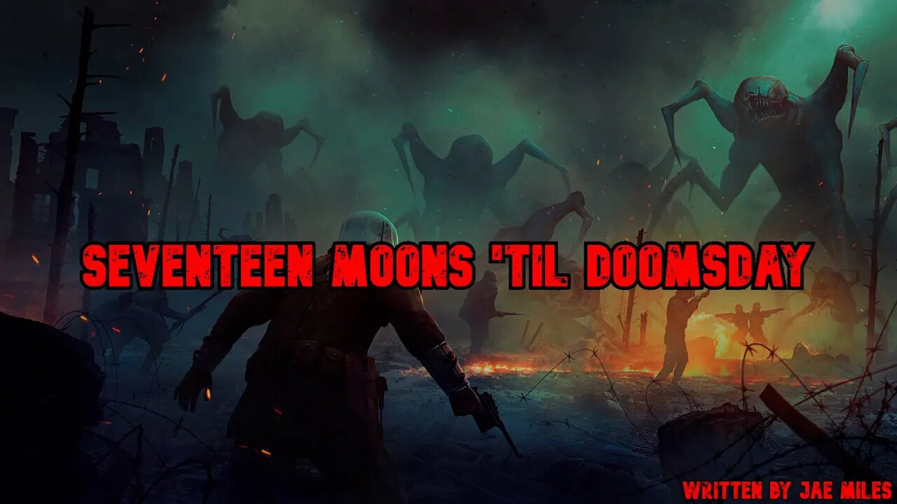 Sci Fi Creepypasta | Seventeen Moons ’til Doomsday