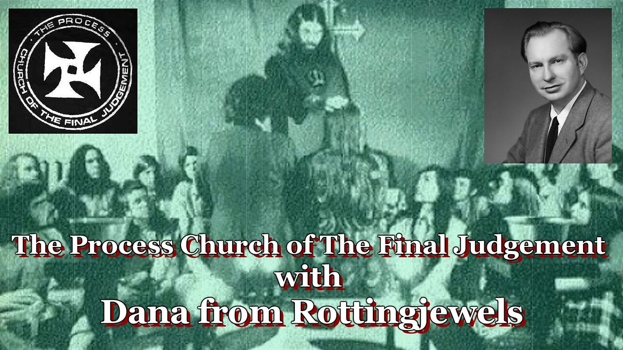 The Process Church of The Final Judgement with Dana from Rottingjewels