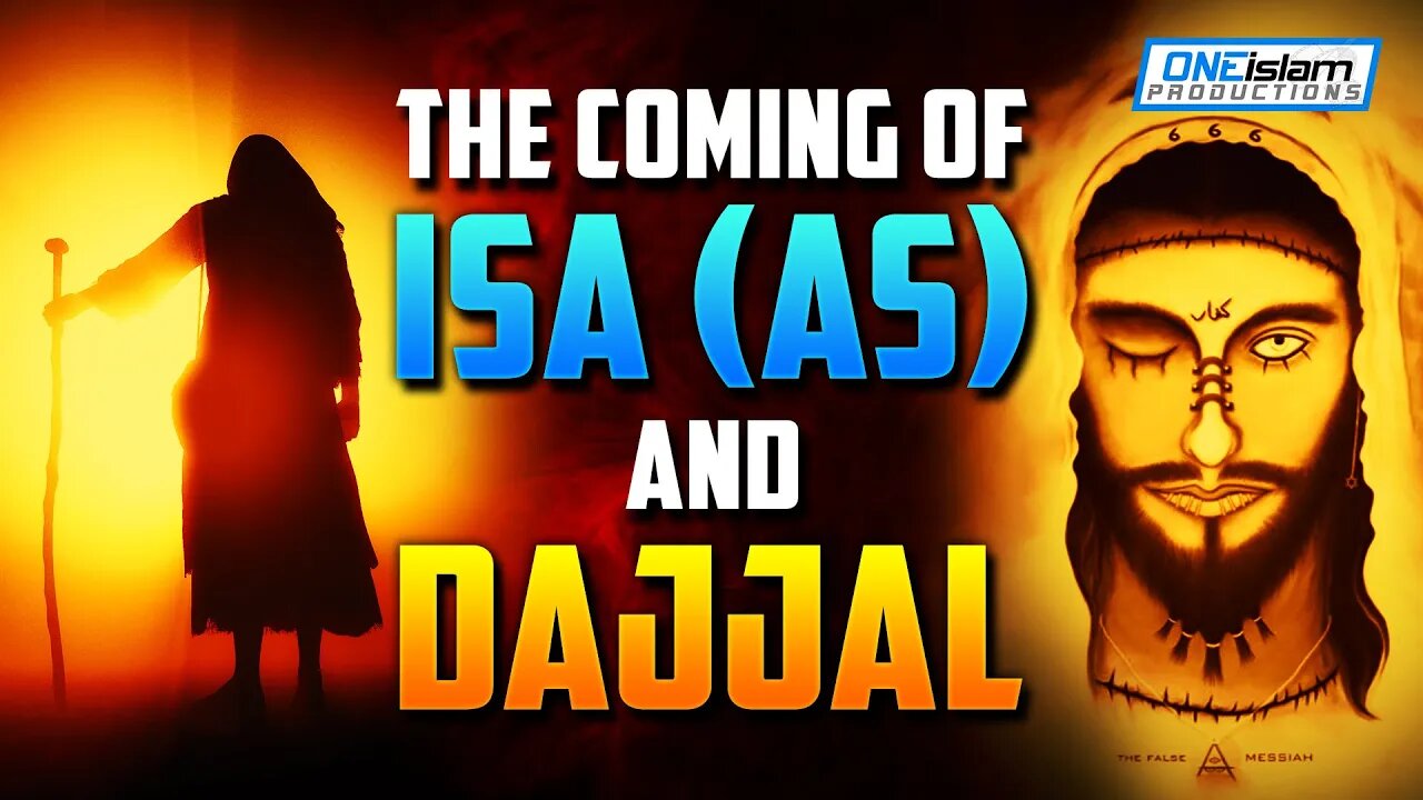 THE COMING OF ISA (AS) AND DAJJAL