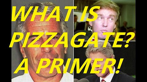 WHAT IS PIZZAGATE? - A PRIMER! (2017)