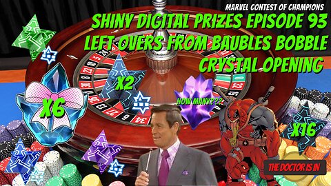 MCOC Shiny Digital Prizes Crystal Opening Episode 93 Bauble Bobble Left Overs