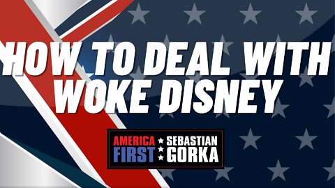 How to deal with Woke Disney. Andy Mangione with Sebastian Gorka on AMERICA First