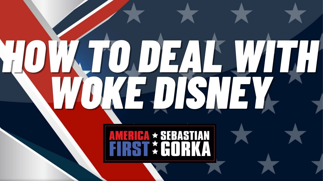 How to deal with Woke Disney. Andy Mangione with Sebastian Gorka on AMERICA First