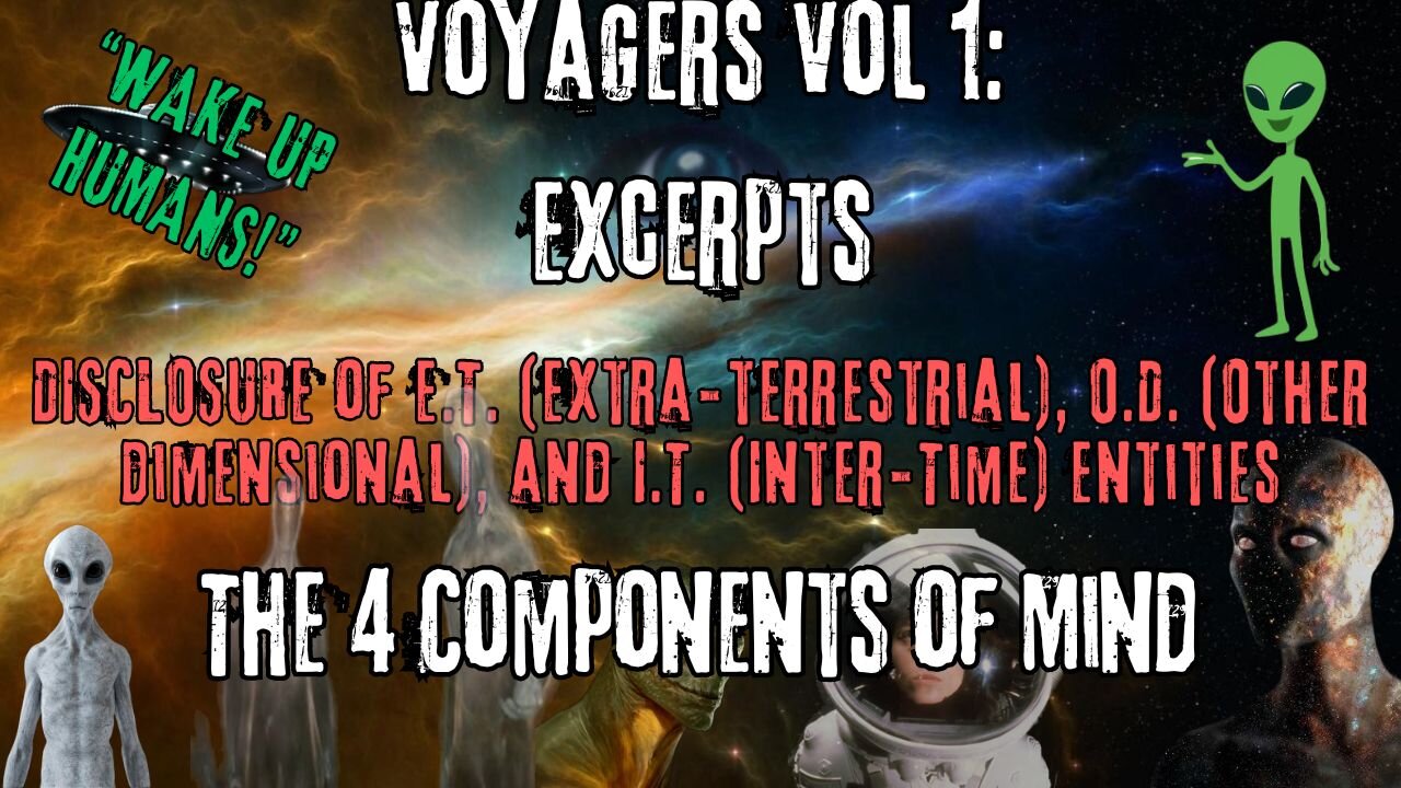 The 4 Components of Mind | Excerpts from Voyagers Volume 1