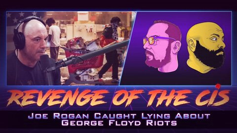 Joe Rogan Caught Lying About George Floyd Riots