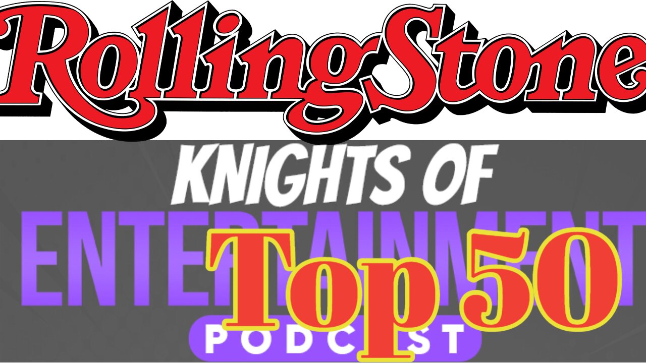 Knights of Entertainment Podcast Episode 23 "Rolling Stones Top 50 Superhero Movies of All Time"