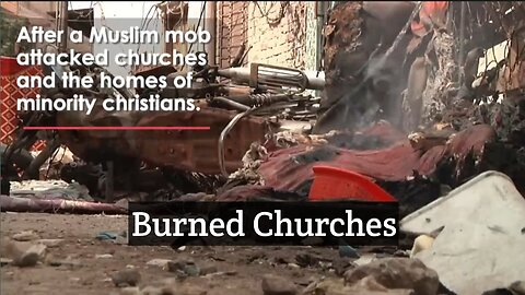 Muslim Mob Attacks Christian Churches - Attacks on the Christian Community