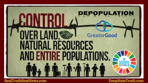 ☠️🇺🇳 The UN's Agenda21/2030 "Sustainable Development Goals" Include Depopulation, Sterilization and Enslave Survivors