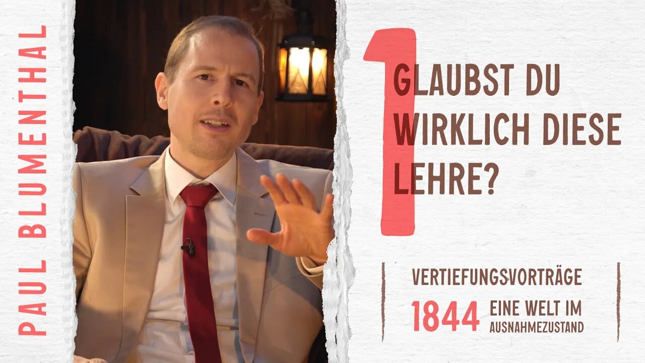 01. Glaubst du wirklich diese Lehre? # Paul Blumenthal # 1844 - Eine Welt im Ausnahmezustand