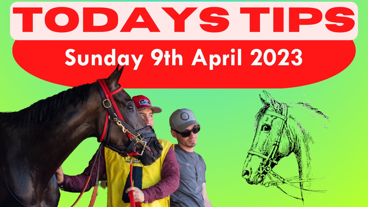 Sunday 9th April 2023 Super 9 Free Horse Race Tips