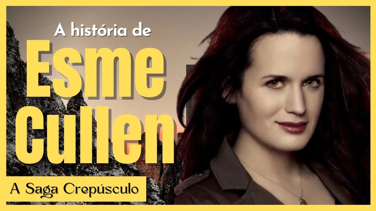 A Saga Crepúsculo A História de Esme Cullen