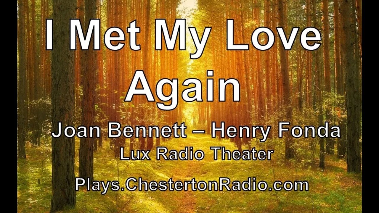 I Met My Love Again - Joan Bennett - Henry Fonda - Lux Radio Theater