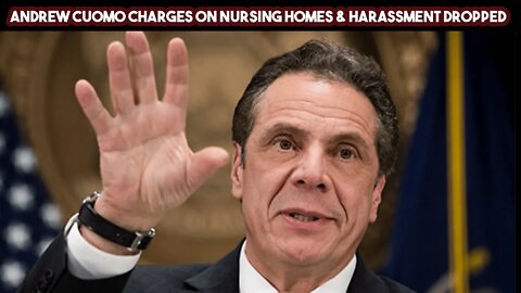 Andrew Cuomo Charges On Nursing Homes & Harassment Dropped