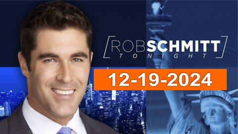 Rob Schmitt Tonight (Full Episode) | December 19, 2024