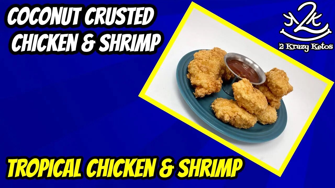 Keto Coconut Crusted Chicken & Shrimp