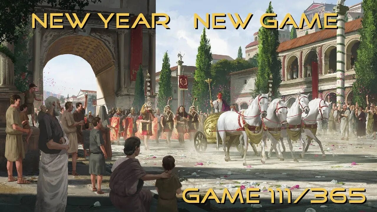 New Year, New Game, Game 111 of 365 (Imperator Rome)