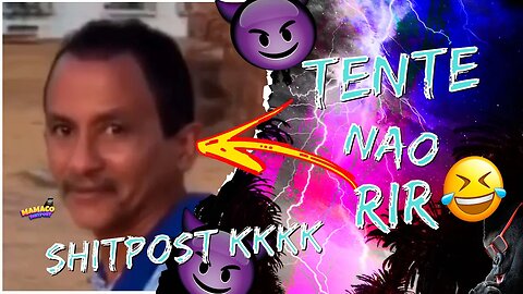 TENTE NÃO RIR - COMPILADO SHITPOST E MEMES ENGRAÇADOS #04