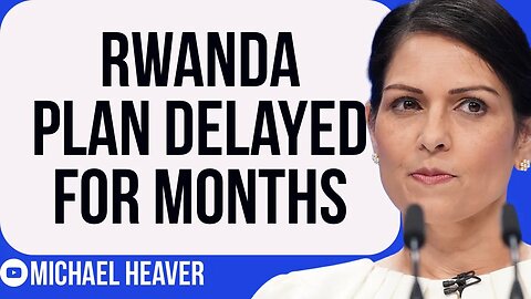 Priti Patel’s Rwanda Plan NOT Happening Now