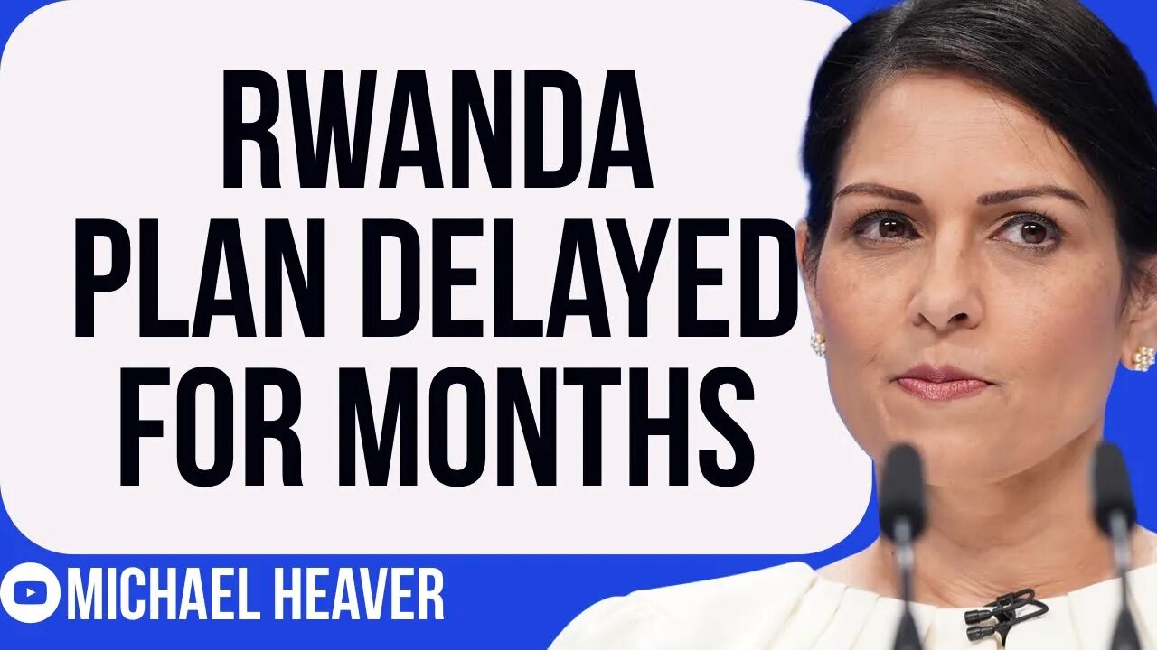 Priti Patel’s Rwanda Plan NOT Happening Now